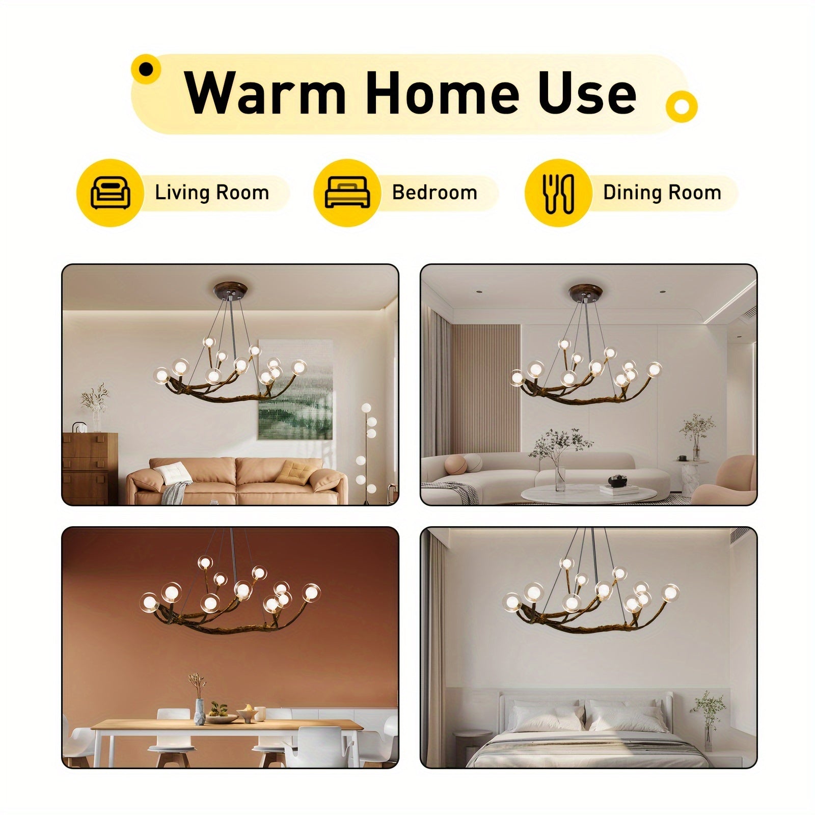 Warm lighting chandelier with branch-style design and globe bulbs shown in bedroom, dining, and lounge areas for versatile home use