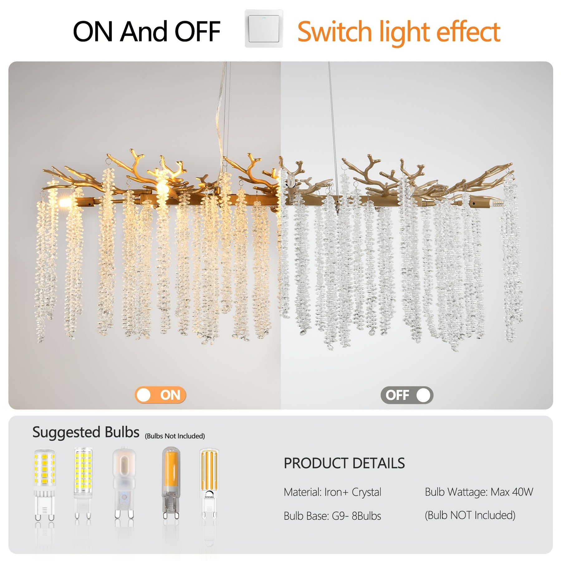 Lighting effect of a branch-style chandelier with crystal strands, shown in on and off modes with recommended G9 bulbs